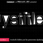 Dystitles : CANAL+ va mettre en place des sous-titres pour les personnes dyslexiques