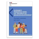 Un guide pour venir en aide aux familles et aux professionnels, et mieux accompagner les enfants concernés par un trouble du neurodéveloppement