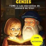 Les Dysfférents Génies - Histoire inspirante pour enfants dyslexiques - Tome 1 : Léonard De Vinci Les Dysfférents Génies - Tome 1 : Les Merveilles de Léonard De Vinci : Magnifique histoire inspirante pour enfants dyslexiques / Livre spécial Dys