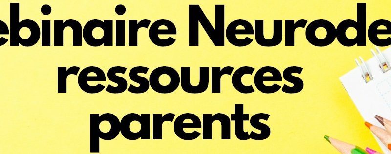 Webinaire NeurodeV ressources parents le 24 mars 2026